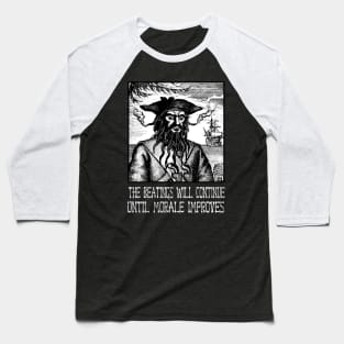 the beatings will continue until morale improves Baseball T-Shirt